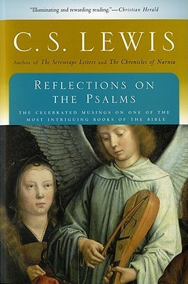 Reflections on the Psalms By C.S. Lewis